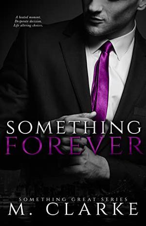 Something Forever by M. Clarke