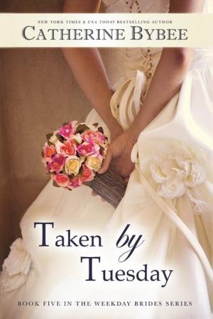 Taken by Tuesday (The Weekday Brides #5)