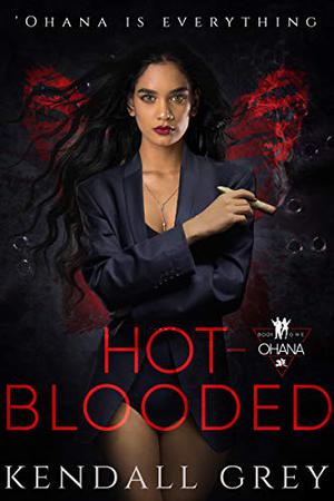 Hot-Blooded by Kendall Grey