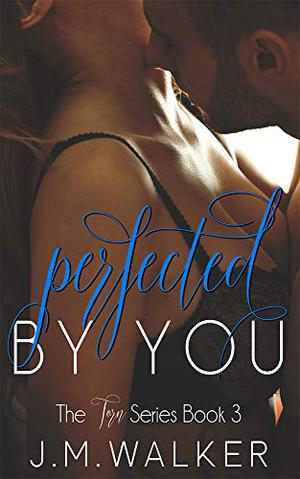Perfected by You (Torn #3)