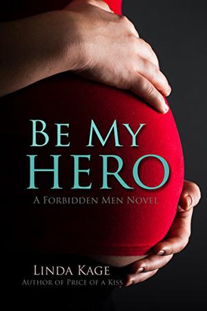 Be My Hero by Linda Kage