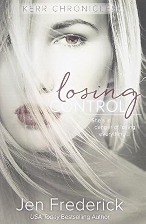 Losing Control (Kerr Chronicles #1)