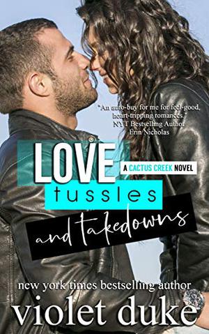 Love, Tussles, and Takedowns (Cactus Creek #3)