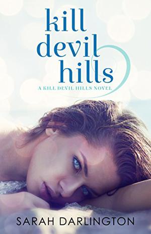 Kill Devil Hills (Kill Devil Hills #1)