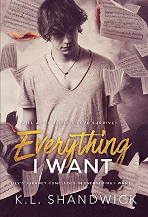 Everything I Want by K.L. Shandwick