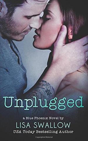 Unplugged (Blue Phoenix #3)