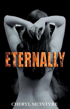 Eternally by Cheryl McIntyre