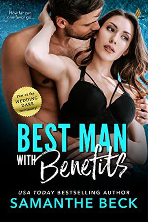 Best Man with Benefits by Samanthe Beck, Holly Fielding
