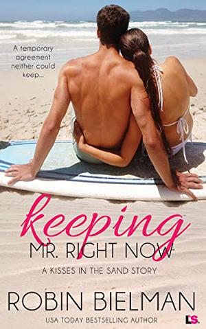 Keeping Mr. Right Now (Kisses in the Sand #1)