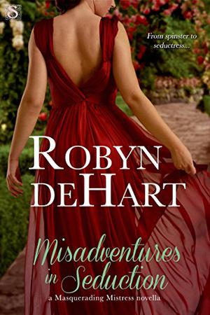 Misadventures in Seduction (Masquerading Mistresses #3)