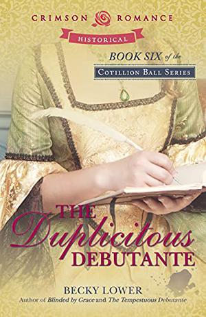 The Duplicitous Debutante by Becky Lower