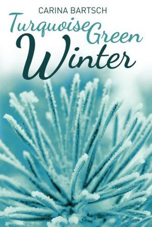 Turquoise Green Winter (Kirschroter Sommer #2)