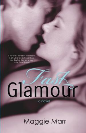 Fast Glamour by Maggie Marr