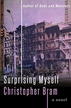 Surprising Myself by Christopher Bram