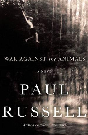 War Against the Animals by Paul Russell