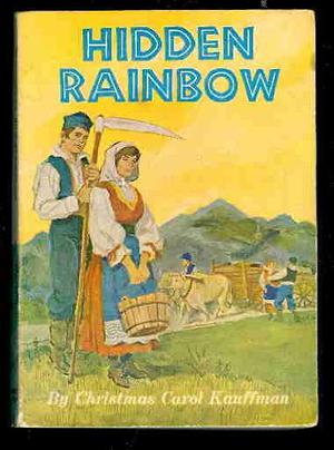Hidden Rainbow by Christmas Carol Kauffman
