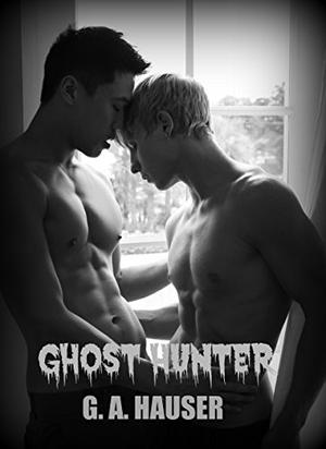 Ghost Hunter by G.A. Hauser