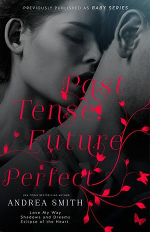 Past Tense Future Perfect by Andrea Smith