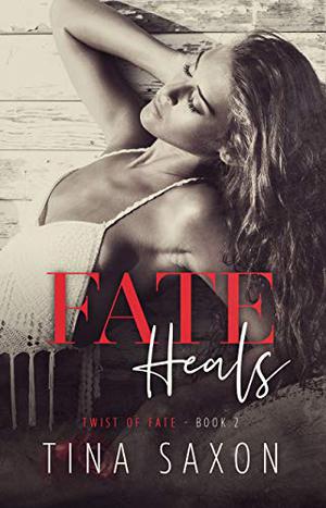 Fate Heals by Tina Saxon