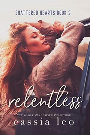 Relentless (Shattered Hearts #2)