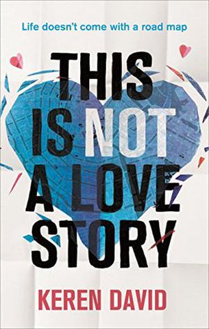 This is Not a Love Story by Keren David