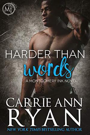 Harder than Words (Montgomery Ink #3)