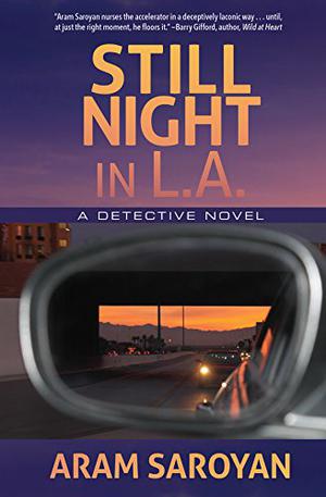Still Night in L.A. by Aram Saroyan