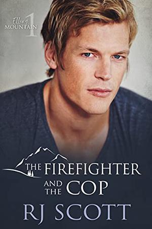 The Fireman and the Cop by R.J. Scott