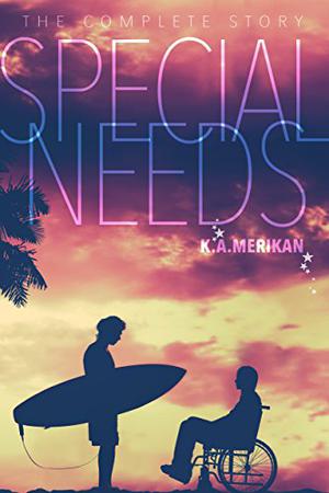 Special Needs: The Complete Story (Special Needs #1-2)