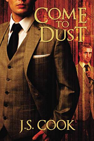 Come to Dust by J.S. Cook