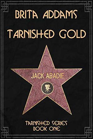 Tarnished Gold (Tarnished #1)