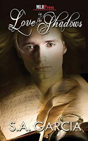 Love in the Shadows by S.A. Garcia