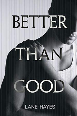 Better Than Good (Better Than #1)
