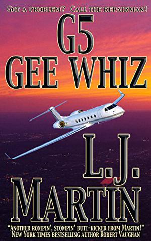G5, Gee Whiz (The Repairman #3)