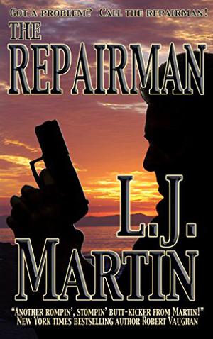 The Repairman: A Mike Reardon Novel (The Repairman #1)