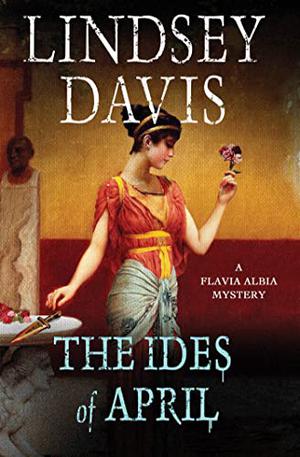 The Ides of April (Flavia Albia Mystery #1)