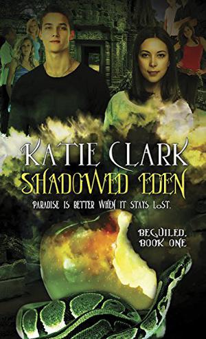 Shadowed Eden  (Beguiled #1) by Katie Clark