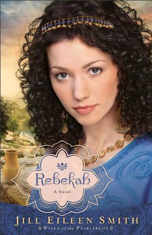Rebekah (Wives of the Patriarchs #2)