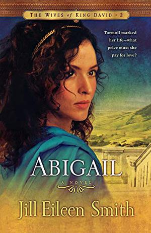 Abigail by Jill Eileen Smith