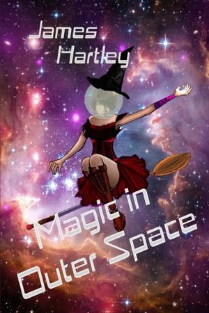 Magic in Outer Space by James Hartley