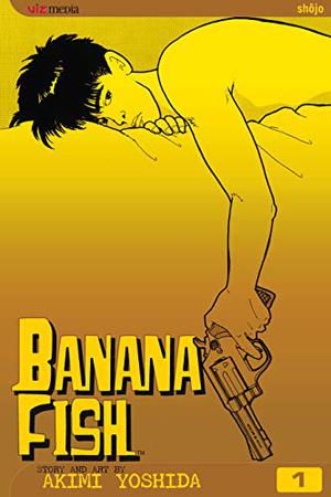 Banana Fish, Vol. 1 (BANANA FISH #1)
