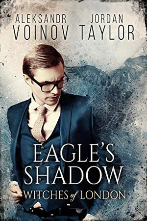 Eagle's Shadow by Aleksandr Voinov, Jordan Taylor