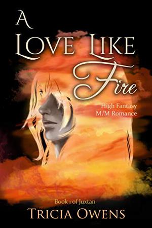 A Love Like Fire (Juxtan #1)