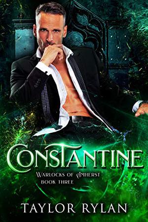 Constantine (Warlocks of Amherst #3)
