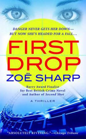 First Drop by Zoë Sharp