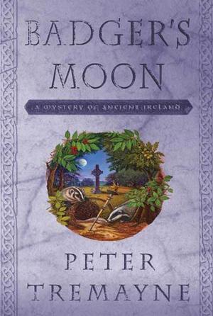 Badger's Moon by Peter Tremayne