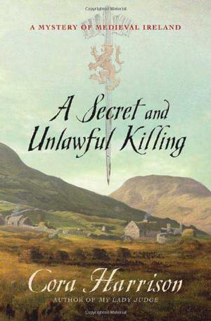A Secret and Unlawful Killing by Cora Harrison