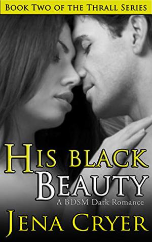 His Black Beauty (The Thrall #2)