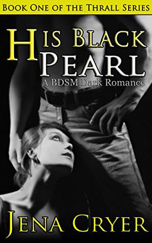 His Black Pearl (The Thrall #1)