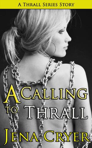 A Calling to Thrall (The Thrall #0.5)